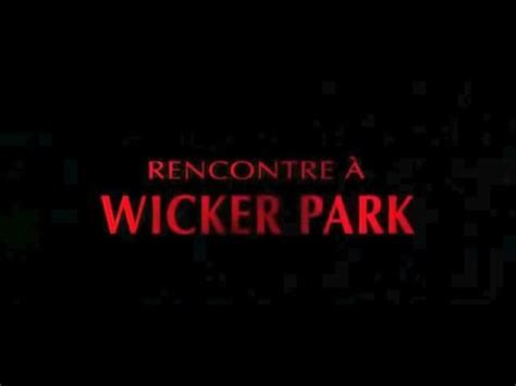 rencontre  wicker park streaming|Regarder RENCONTRE À WICKER PARK gratuitement